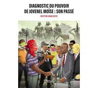 Diagnostic du pouvoir de Jovenel Moïse : son passé