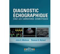 Diagnostic echographique chez les carnivores domestiques - John S. Mattoon - Med'com - broché - Manuel