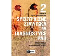Diagnostic en psychothérapie de couple Volume 2 Phénomènes spécifiques dans le diagnostic de couple - Hanna Pinkowska-Zielińska, Bartosz Zalewski (Literatur auf Polnisch)