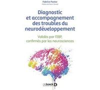 Diagnostic et accompagnement des troubles du neurodéveloppement Fabrice Pastor (Auteur)