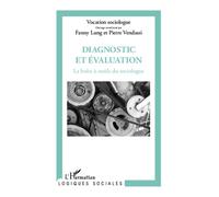Diagnostic et évaluation La boîte à outils du sociologue - Fanny Lung - L'harmattan - broché - Essai