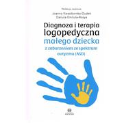 Diagnostic et orthophonie d'un jeune enfant atteint de troubles du spectre autistique (TSA), (Buch auf Polnisch)