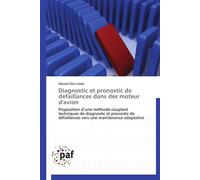 Diagnostic et pronostic de défaillances dans des moteur d'avion - DIEZ-LLEDÓ-E - P.academiques Francophones - broché - Etude