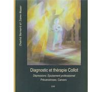 Diagnostic Et Thérapie Collot - Dépressions - Epuisement Professionnel - Précancéroses - Cancers