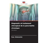 Diagnostic et traitement chirurgical de la pancréatite chronique