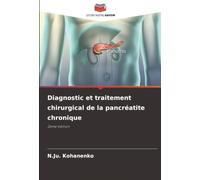 Diagnostic et traitement chirurgical de la pancréatite chronique: 2ème édition