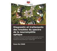 Diagnostic et traitements des troubles du spectre de la neuromyélite optique