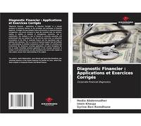 Diagnostic Financier : Applications et Exercices Corrigés: Corporate Financial Diagnostics