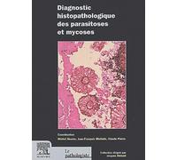 Diagnostic histopathologique des parasitoses et des mycoses