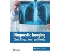 Diagnostic Imaging: Chest, Breast, Heart And Vessels