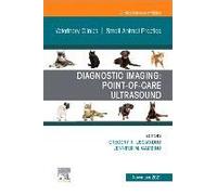 Diagnostic Imaging: Point-Of-Care Ultrasound, An Issue Of Veterinary Clinics Of North America: Small Animal Practice
