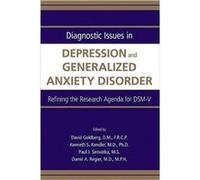 Diagnostic Issues in Depression and Generalized Anxiety Disorder