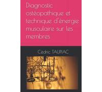 Diagnostic ostéopathique et technique d'énergie musculaire sur les membres