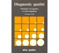 Diagnostic qualité : méthodes d'expertise et d'investigation