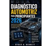 Diagnóstico automotriz para principiantes 2026: Domina la detección de fallos, las herramientas de diagnóstico y la resolución de problemas en situaciones reales