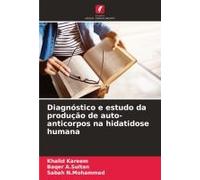 Diagnóstico E Estudo Da Produção De Auto-Anticorpos Na Hidatidose Humana