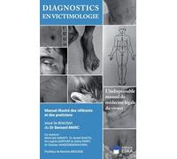 DIAGNOSTICS EN VICTIMOLOGIE: MANUEL ILLUSTRE DES REFERENTS ET DES PRATICIENS