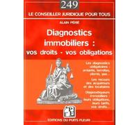 Diagnostics immobiliers : vos droits - vos obligations Les diagnostics obligatoires : amiante, termites, plomb, gaz... - Alain Périé - Puits Fleuri - broché - Etude