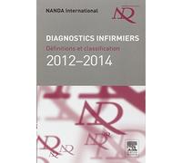 Diagnostics infirmiers: Définition et classification 2012-2014 Nanda international