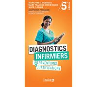 Diagnostics infirmiers Interventions et justifications - Marilynn E. Doenges - De Boeck Supérieur - broché - Scolaire / Universitaire