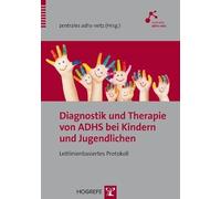 Diagnostik und Therapie von ADHS bei Kindern und Jugendliche