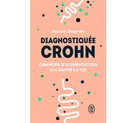 Diagnostiquée Crohn: Changer d'alimentation m'a sauvé la vie