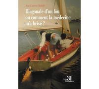 Diagonale d'un fou ou comment la médecine m'a brisé ?