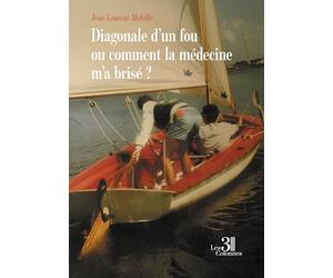 Diagonale d'un fou ou comment la médecine m'a brisé ?
