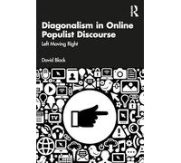 Diagonalism in Online Populist Discourse: Left Moving Right
