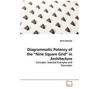 Diagrammatic Potency Of The "Nine Square Grid" In Architecture