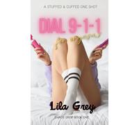 Dial 911 For Orgasms: A Stuffed & Cuffed One Shot