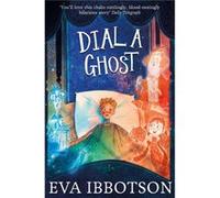 Dial A Ghost (Paperback) Eva Ibbotson, (Auteur)