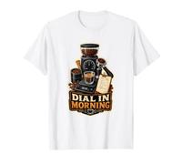 Dial in Morning Espresso Moulin Barista T-Shirt