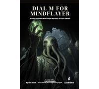 Dial M for Mindflayer: A Mind Flayer Noir Mystery - A 5e One-Shot Adventure for Small Groups