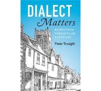 Dialect Matters - Trudgill Peter Universitetet i Agder Norway - Cambridge University Press - Livre en Anglais - Paperback Trudgill Peter Universitetet i Agder NorwayTrudgill Peter Universitetet i Agde
