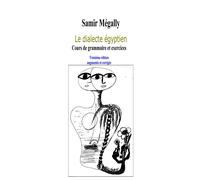Dialecte egyptien cours de gra T1999 - Samir Mégally - Samir Megally Eds - broché - Livre
