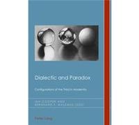 Dialectic And Paradox: Configurations Of The Third In Modernity (Cultural History & Literary Imagination) (Paperback) Ian Cooper, Bernhard Malkmus (Auteur)