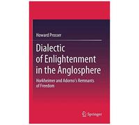 Dialectic Of Enlightenment In The Anglosphere