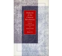 Dialectic of the Chinese Revolution by Jiwei Ci Jiwei Ci (Auteur)