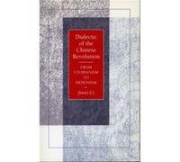 Dialectic of the Chinese Revolution by Jiwei Ci Jiwei Ci (Auteur)