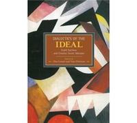 Dialectic Of The Ideal: Evald Ilyenkov And Creative Soviet Marxism Edited by Alex Levant , Edited by Vesa Oittinen (Auteur)