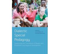 Dialectic Special Pedagogy: Supporting the Transitions of People With Disabilities and Atypical Development