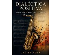 Dialéctica positiva: El jazz, entre la música culta y la popular