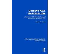 Dialectical Materialism: A Historical and Systematic Survey of Philosophy in the Soviet Union