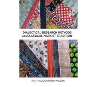 Dialectical Research Methods In The Classical Marxist Tradition