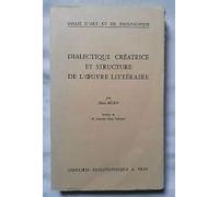 Dialectique créatrice et structure de l'oeuvre littéraire