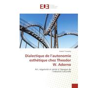 Dialectique de l'autonomie esthétique chez Theodor W. Adorno