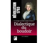 Dialectique du boudoir: Le Destin d'une émigrée sous la Révolution Française