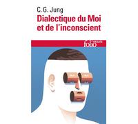 Carl Gustav Jung – Dialectique du Moi et de l'inconscient – Folio essais – Poche