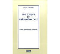 Dialectique et phénoménologie. Études de philosophie allemande
